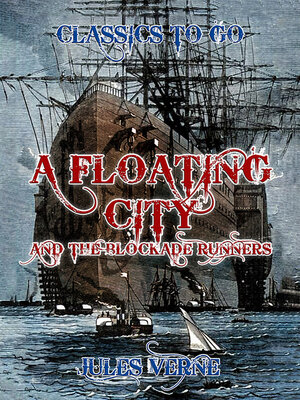 cover image of A Floating City and the Blockade Runners